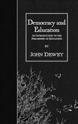 Democracy and Education: An Introduction to the Philosophy of Education (en Inglés)