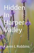 Hidden In Harper Valley (en Inglés)