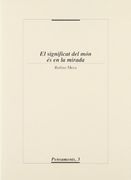 El significat del món és en la mirada. (Fuera de colección)