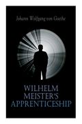 Wilhelm Meister's Apprenticeship: German Literature Classic 