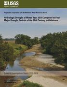 Hydrologic Drought of Water Year 2011 Compared to Four Major Drought Periods of the 20th Century in Oklahoma (en Inglés)