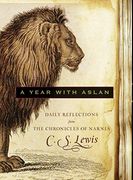a year with aslan,daily reflections from the chronicles of narnia (en Inglés)