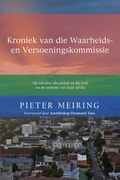 Kroniek Van de Waarheid En Versoeningskommissie: Op Reis Deur Die Verlede En Die Hede Na Die Toekoms Van Suid-Afrika (en Africanos)