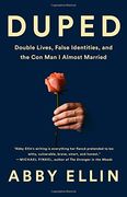 Duped: Double Lives, False Identities, and the con man i Almost Married (en Inglés)