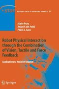 Robot Physical Interaction Through the Combination of Vision, Tactile and Force Feedback de Prats; Pobil; Sanz(Springer Verlag Gmbh) (en Inglés)