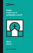 Z sto treba da se priklju im crkvi? (Why Should I Join a Church?) (Serbian) (en Serbio)