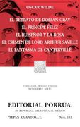 El retrato de Dorian Gray · El príncipe feliz · El ruiseñor y la rosa · El crimen de Lord Arthur Saville · El fantasma de Canterville