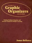 a guide to graphic organizers: helping students organize and process content for deeper learning (en Inglés)