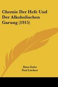 Chemie Der Hefe Und Der Alkoholischen Garung (1915) (en Alemán)