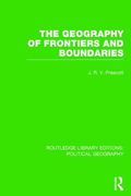 The Geography of Frontiers and Boundaries (Routledge Library Editions: Political Geography) (en Inglés)