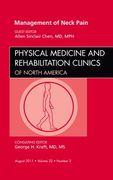 Management of Neck Pain, an Issue of Physical Medicine and Rehabilitation Clinics: Volume 22-3