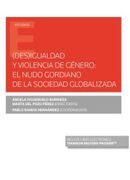 (Des)Igualdad y Violencia de Género: El Nudo Gordiano de la Sociedad Globalizada (Papel + E-Book) (Monografía)
