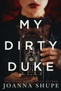 My Dirty Duke: A Victorian Novella (en Inglés)