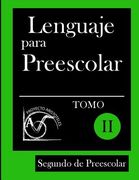 Lenguaje para Preescolar - Segundo de Preescolar - Tomo II
