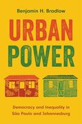 Urban Power: Democracy and Inequality in são Paulo and Johannesburg (Princeton Studies in Global and Comparative Sociology) (en Inglés)