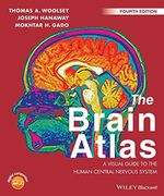 The Brain Atlas - a Visual Guide to the Human Central Nervous System 4E
