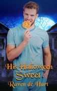 His Halloween Sweet: A Gay Halloween Romance (en Inglés)