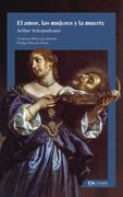 El Amor, las Mujeres y la Muerte -Arthur Schopenhauer- | EMU | Pasta Blanda | Col. Grandes de la Literatura