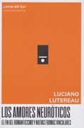 Los amores neuróticos. El fin del romanticismo y nuevas vinculares