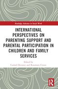 International Perspectives on Parenting Support and Parental Participation in Children and Family Services (Routledge Advances in Social Work)
