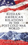 Russian-American Relations in the Post-Cold War World (en Inglés)