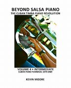 beyond salsa piano: the cuban timba piano revolution (en Inglés)