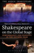 Shakespeare on the Global Stage: Performance and Festivity in the Olympic Year (en Inglés)