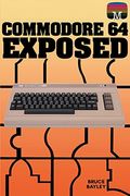 Commodore 64 Exposed (1) (Retro Reproductions)