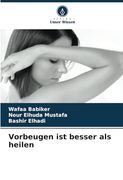Vorbeugen ist Besser als Heilen (en Alemán)