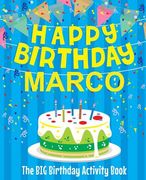 Happy Birthday Marco - The Big Birthday Activity Book: Personalized Children's Activity Book