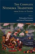The Complete Nyingma Tradition from Sutra to Tantra, Book 13: Philosophical Systems and Lines of Transmission