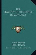 the place of intelligence in conduct (en Inglés)