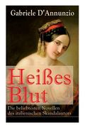 Heißes Blut: Die beliebtesten Novellen des italienischen Skandalautors: Der Held + Sancho Panzas Tod + Der Brückenkrieg + Candias E (en Inglés)