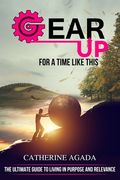 Gear-Up: For a Time Like This