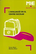 L'avaluació en el centre escolar: 005 (Mie - Materials Curriculars) (in Catalan)