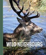 Wild Neighbours: Portraits of London's Magnificent Creatures (en Inglés)