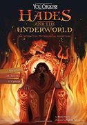 Hades and the Underworld: An Interactive Mythological Adventure (You Choose: Ancient Greek Myths)