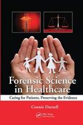 Forensic Science in Healthcare: Caring for Patients, Preserving the Evidence (en Inglés)