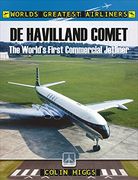 De Havilland Comet: The World's First Commercial Jetliner (World's Greatest Airliners) (en Inglés)