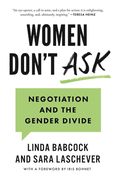 Women Don't Ask: Negotiation and the Gender Divide (en Inglés)