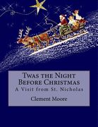 Twas the Night Before Christmas: A Visit from St. Nicholas (en Inglés)