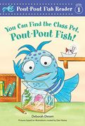 You can Find the Class Pet, Pout-Pout Fish! (a Pout-Pout Fish Reader, 6) (en Inglés)