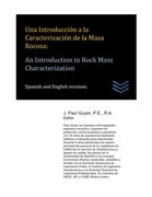 Una Introducción a la Caracterización de la Masa Rocosa: An Introduction to Rock Mass Characterization