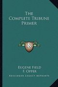 the complete tribune primer (en Inglés)