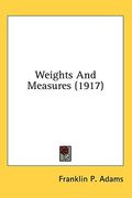 weights and measures (1917) (en Inglés)