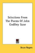 selections from the poems of john godfrey saxe (en Inglés)