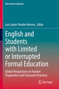 English and Students with Limited or Interrupted Formal Education: Global Perspectives on Teacher Preparation and Classroom Practices (en Inglés)