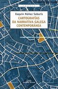 Cartografías da Narrativa Galega Contemporánea (en Gallego)