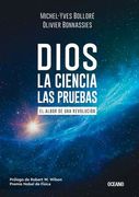 Dios. La Ciencia, las Pruebas