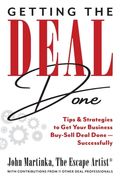 Getting the Deal Done: Tips & Strategies to Get Your Business Buy-Sell Deal Done-Successfully (en Inglés)